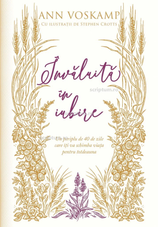 Carti - Învăluită în iubire: Un periplu de 40 de zile care îți va schimba viața pentru totdeauna