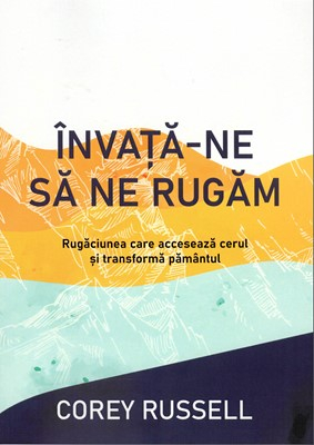 Viata crestina - Invata-ne sa ne rugam