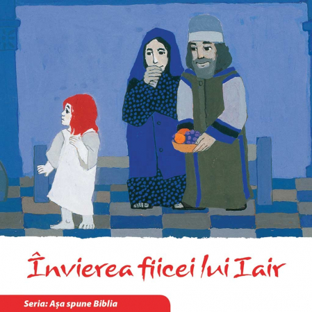 Carti - Invierea fiicei lui Iair. Seria "Asa spune Biblia"