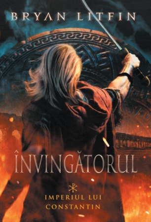 Romane - Invingatorul. Imperiul lui Constantin - 1