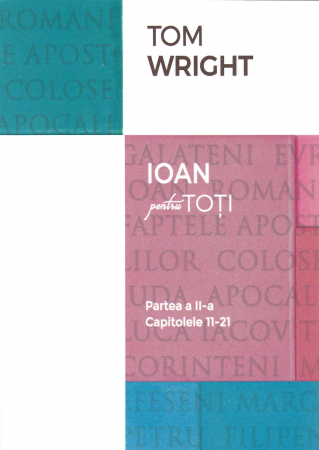 Ioan pentru toti. Partea a II-a. Capitolele 11-21 [1]