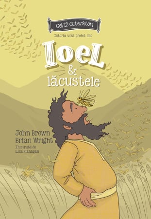 Cei 12 cutezatori - Ioel si lacustele - Seria cei 12 cutezatori