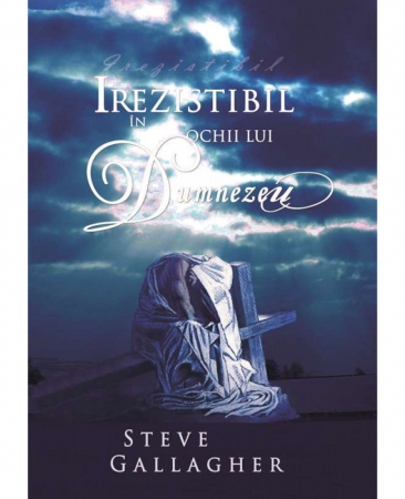 Viata crestina - Irezistibil in ochii lui Dumnezeu
