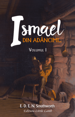 Romane - Ismael, din adancimi… vol. 1