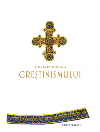 Istoria Bisericii - Istoria pierduta a crestinismului