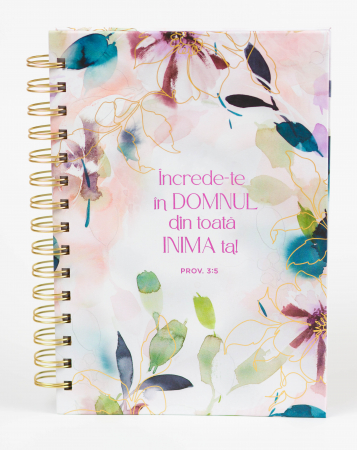 Limba Română - Jurnal: Increde-te in Domnul din toata inima ta! (Floral)