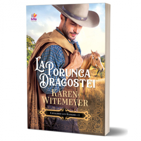 Romane - La porunca dragostei- seria Cavalerii lui Hanger – vol. 1