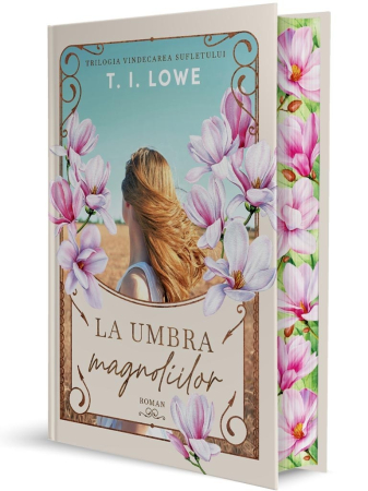 La umbra magnoliilor - Trilogia: Vindecarea sufletului [1]