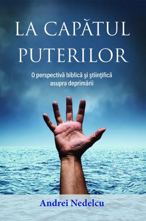 Diverse - La capatul puterilor - O perspectiva biblica si stiintifica asupra deprimarii