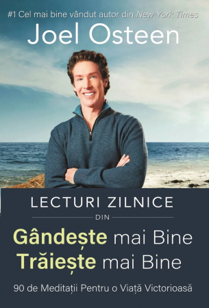 Meditatii - Lecturi zilnice din Gandeste mai bine, traieste mai bine: 90 de meditații pentru o viață victorioasă
