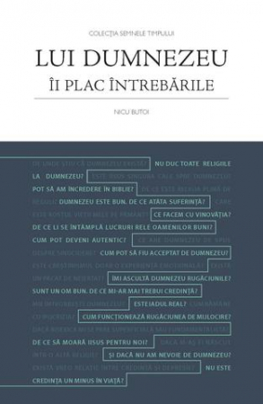 Apologetica - Lui Dumnezeu ii plac intrebarile