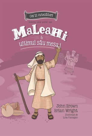 Cei 12 cutezatori - Maleahi si ultimul sau mesaj - Seria cei 12 cutezatori