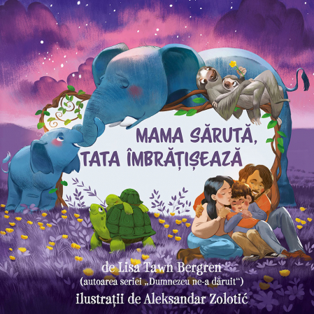Povestiri - Mama saruta, tata imbratiseaza