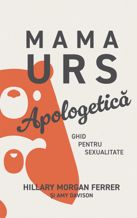 Editura Gramma.ro - Mama urs - ghid pentru sexualitate