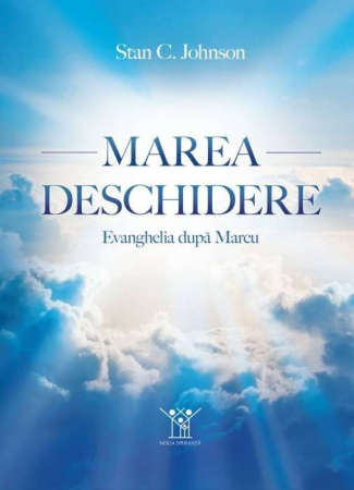Predici/ Schite de predici - Marea deschidere: Evanghelia după Marcu