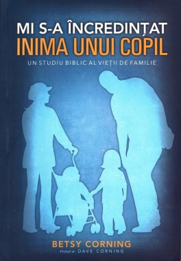 Cresterea copiilor - Mi s-a incredintat inima unui copil