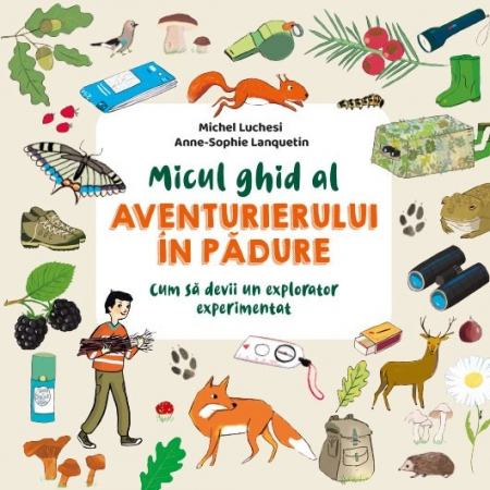 Enciclopedii - Micul ghid al aventurierului în pădure