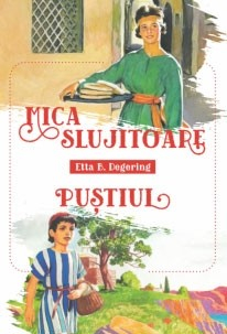 Carti - Mica slujitoare. Pustiul