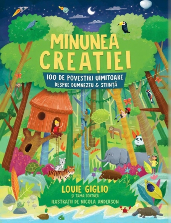 Carti - Minunea Creației: 100 de povestiri uimitoare despre Dumnezeu și știință