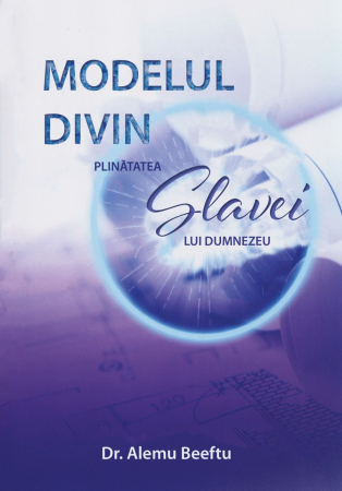 Instrumente teologice - Modelul divin - Plinatatea slavei lui Dumnezeu