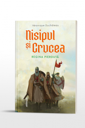 Copii - Nisipul şi crucea. Regina pierdută