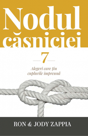 Viata de familie - Nodul casniciei. 7 alegeri care tin cuplurile impreuna