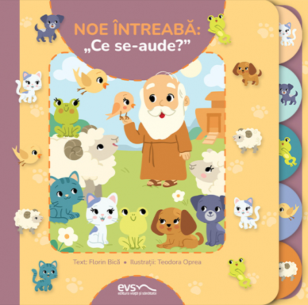 Povestiri - Noe intreaba: „Ce se-aude?”