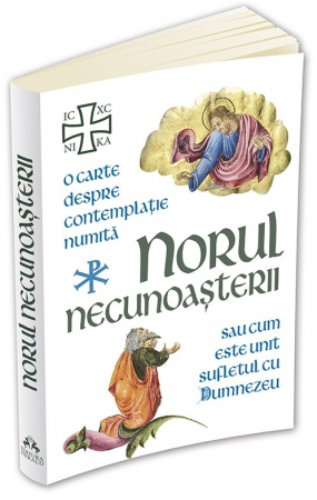 Filosofie - Norul Necunoasterii. O carte despre contemplatie sau cum este unit sufletul cu Dumnezeu