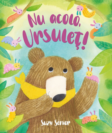 Scoala Duminicala - Nu acolo, Ursulet!