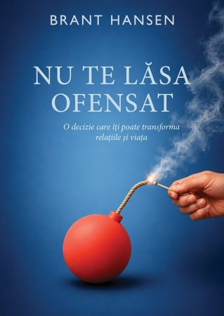 Carti - Nu te lăsa ofensat: O decizie care îți poate transforma relațiile și viața