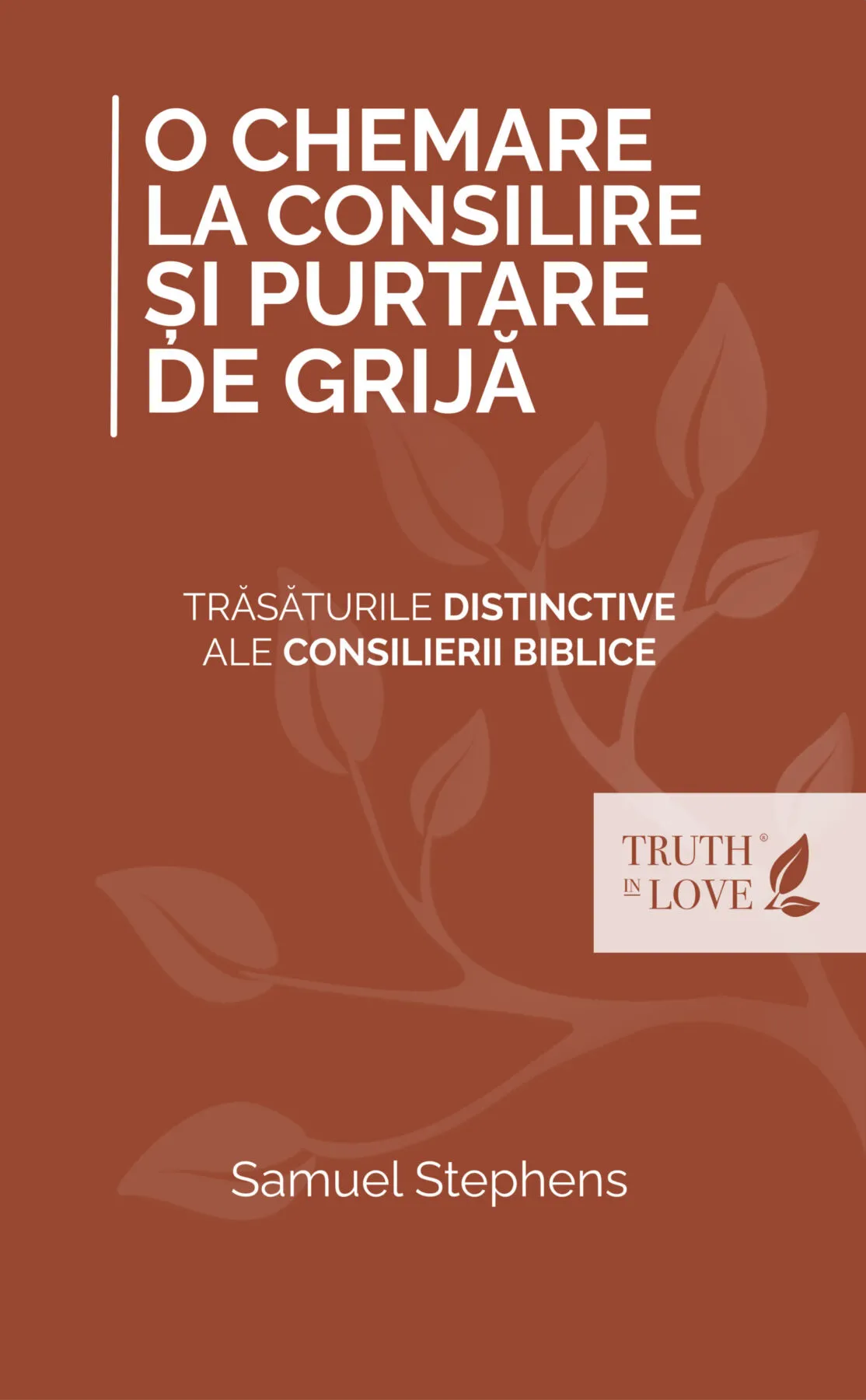 Carti - O chemare la consiliere și purtare de grijă Trăsăturile distinctive ale consilierii biblice
