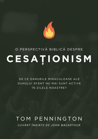 Dogmatica - O perspectivă Biblică despre cesaționism