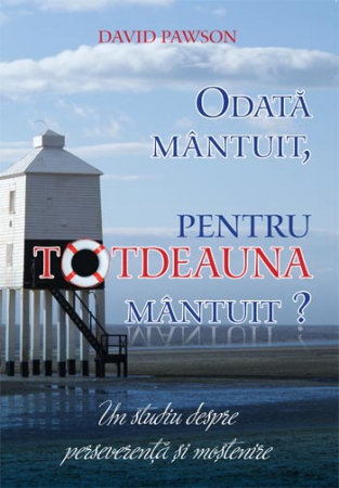 Lupta Spirituala - Odata mantuit, pentru totdeauna mantuit?