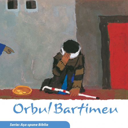 Carti - Orbul Bartimeu (Seria: Asa spune Biblia)