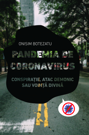 Pandemia de Coronavirus - Conspiratie, atac demonic sau vointa divina [0]