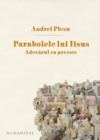 Parabolele lui Iisus. Adevarul ca poveste [1]