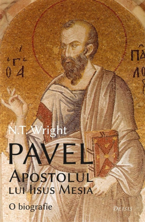 Instrumente teologice - Pavel, apostolul lui Iisus Mesia. O biografie
