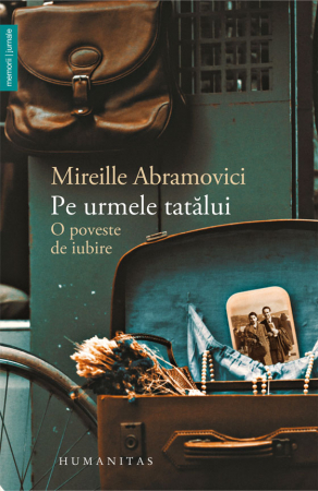 Biografii - Pe urmele tatalui - O poveste de iubire