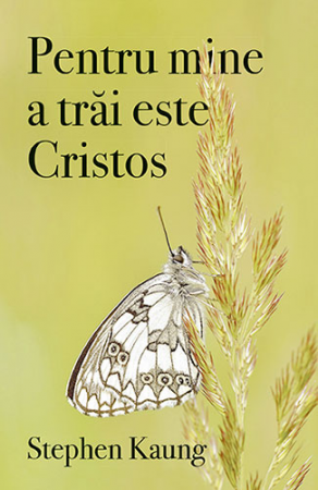 Viata din belsug - Pentru mine a trai este Cristos