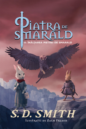 Povestiri - Piatra de smarald - vol III - Inaltarea Pietrei de Smarald