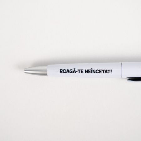 Instrumente de scris - Pix plastic - Roagă-te neîncetat