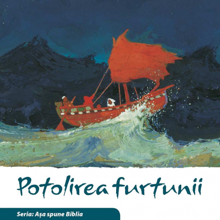 Carti - Potolirea furtunii. Seria "Asa spune Biblia"