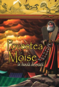 Carti - Povestea lui Moise in banda desenata