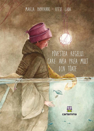 Carti - Povestea regelui care avea prea mult din toate