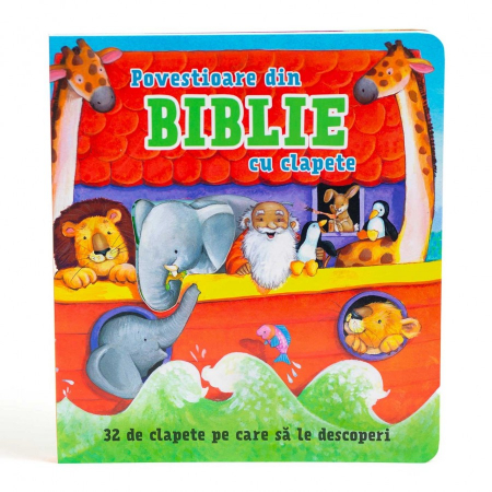 Biblii - Povestioare din Biblie cu clapete. 32 de clapete pe care să le descoperi