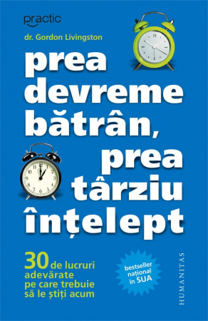 Viata de zi cu zi - Prea devreme batran, prea tarziu intelept