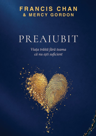 Carti - Preaiubit: Viața trăită fără teama că nu ești suficient