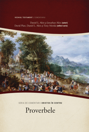 Comentarii biblice - Proverbele - Seria de comentarii: Hristos in centru