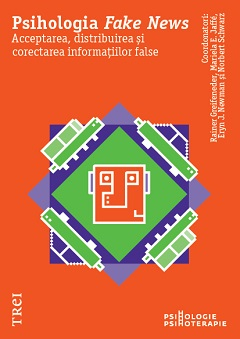 Alte studii - Psihologia Fake News. Acceptarea, distribuirea si corectarea informatiilor false