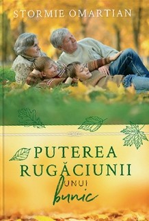 Rugaciune - Puterea rugaciunii unui bunic